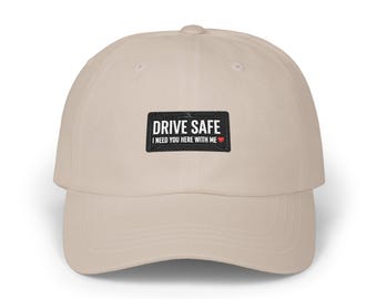 Embroidered Cotton Dad Cap, Drive Safe Message, Minimalist Streetwear Style