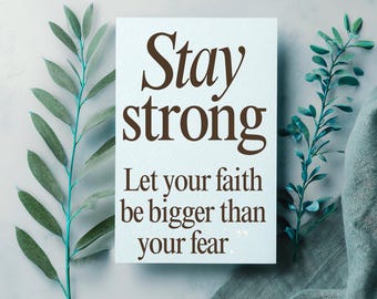 Stay Strong Quote Print | Faith Over Fear Wall Art | Motivational Digital Download