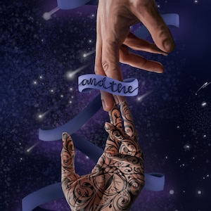 May include: Two hands reaching towards each other against a dark purple starry sky. The hands are adorned with intricate tattoos. A blue ribbon wraps around the hands with the text "To the stars who listen and the dreams that are answered - SARAH J MAAS".