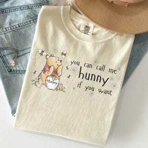 You Can Call Me Hunny If You Want Shirt, Winnie the Pooh Hunny Tee, Cute Quote Disney Shirt, Disney Birthday Boy Girl Gift, Disney Women Tee