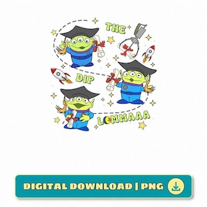 Puede incluir: Gráfico de descarga digital con extraterrestres verdes de tres ojos con gorros y togas de graduación, sosteniendo diplomas. El diseño incluye cohetes, una máquina de garras y las palabras "THE DIP LOMMAAA" con estrellas.