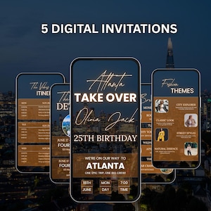 May include: Five digital invitations displayed on smartphones. The invitations feature event details, including the text "Atlanta Take Over" and "25th Birthday." The background shows a city skyline at night.