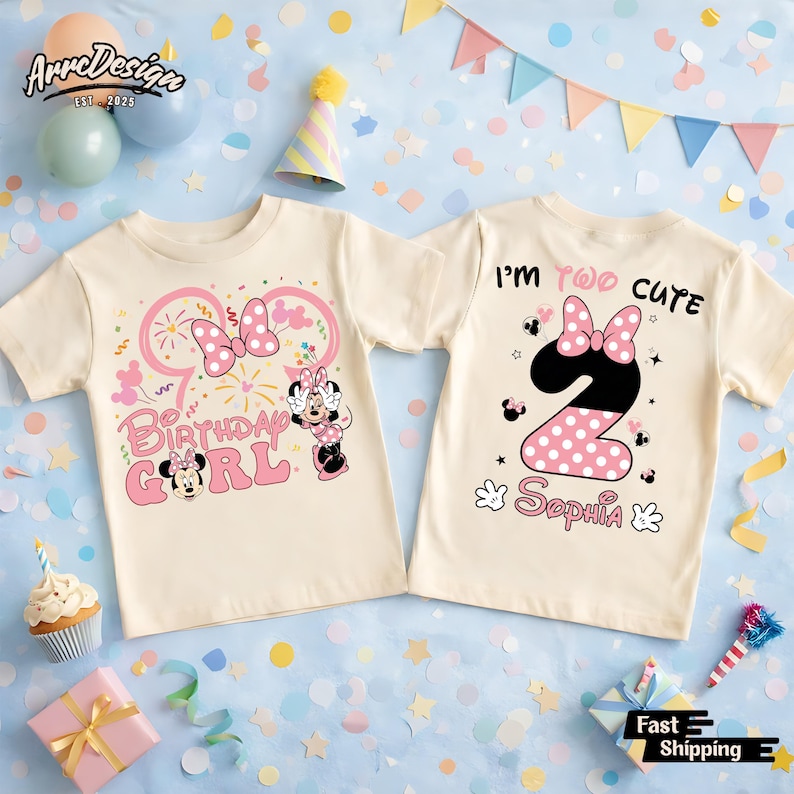 May include: Two cream-colored toddler t-shirts with pink and black graphics. One says "Birthday Girl" with Minnie Mouse, the other says "I'm Too Cute" with a polka-dot number 2 and the name "Sophia".