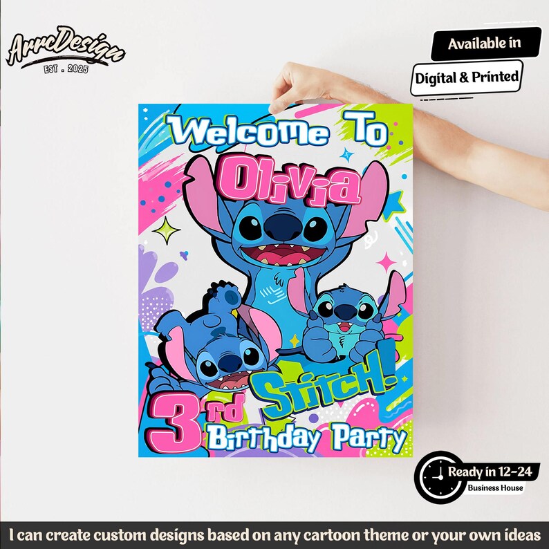 May include: A colorful poster featuring the character Stitch from Lilo & Stitch, with the text "Welcome to Olivia 3rd Birthday Party". The design includes blue, pink, and green elements, with the words "Digital & Printed" displayed.