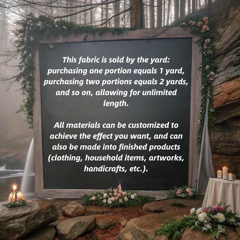 May include: A dark chalkboard with text describing fabric sold by the yard, allowing for unlimited length. The text also mentions customization for various finished products like clothing and handicrafts. The board is framed with wood and decorated with greenery and flowers.