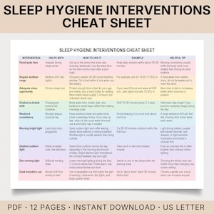 May include: A Sleep Hygiene Interventions Cheat Sheet document featuring a multi-colored table with columns for intervention, purpose, usage, examples, and tips. The text includes headers like Fixed wake time and Dusk transition cue on a white background.