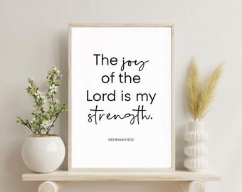 The Joy of the Lord Is My Strength, Nehemiah 8:10, Bible Verse Wall Art, Christian Wall Art, Christian Home Decor, Scripture Art Print