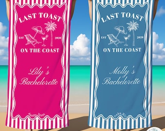 Personalized Bachelorette Beach Towel,Last Toast on the Coast,Bachelorette Trip Gifts,Bridesmaid Gift,Coastal Bachelorette Party Favor