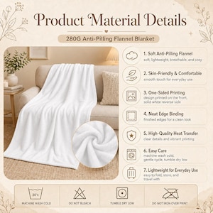 May include: A white 280G anti-pilling flannel blanket draped over a sofa. The image includes text detailing product material features such as soft flannel, one-sided printing, neat edge binding, and care instructions like machine wash cold.