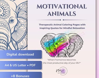 May include: A digital download titled "MOTIVATIONAL ANIMALS" featuring a colorful elephant illustration. The cover includes the text "Therapeutic Animal Coloring Pages with Inspiring Quotes for Mindful Relaxation." Additional text includes "A4 & US Letter • PDF" and "+8 Bonuses."