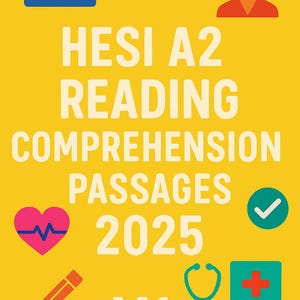 May include: A yellow graphic with the text "HESI A2 READING COMPREHENSION PASSAGES 2025 V1." Includes illustrations of a nurse, medical kit, stethoscope, heart, pencil, and checkmark.