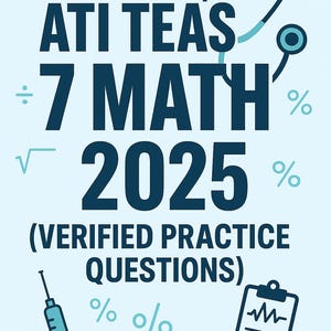 Pode incluir: Gráfico azul claro com símbolos médicos e texto. O texto diz "ATI TEAS 7 MATH 2025 (PERGUNTAS DE PRÁTICA VERIFICADAS)". Inclui uma cruz vermelha, touca de enfermeira, estetoscópio, seringa e prancheta.