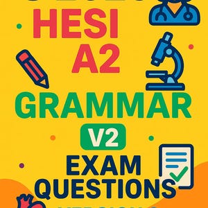 May include: A yellow graphic with text and illustrations for a 2025 HESI A2 exam. The text includes "GRAMMAR," "EXAM QUESTIONS," and "VERSION 2." Illustrations include a nurse, a microscope, a pencil, and a heart.
