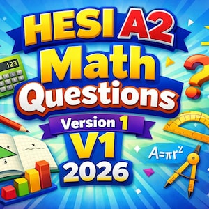 May include: A vibrant blue graphic featuring the text HESI A2 Math Questions Version 1 V1 2026. The design includes a green calculator, an open notebook with a triangle diagram, a red pencil, a yellow protractor, a compass, and math formulas.
