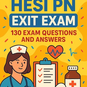 Op de afbeelding: Een gele afbeelding met de tekst "2026/2025 HESI PN EXIT EXAM" en "130 EXAM QUESTIONS AND ANSWERS". Bevat een verpleegster illustratie, een klembord, een pil en een medicijnfles.