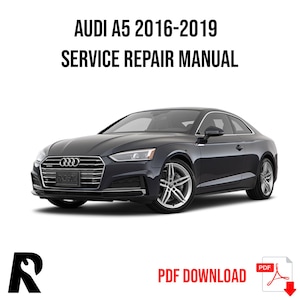 Audi A5 2016-2019 Service Manual Repair, Workshop Service Repair, INSTANT Download PDF