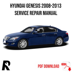 Hyundai Genesis 2008-2013 Service Manual Repair, Workshop Service Repair, INSTANT Download PDF