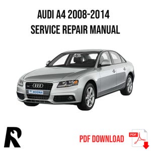 Audi A4 2008-2014 Service Manual Repair, Workshop Service Repair, INSTANT Download PDF