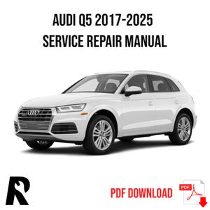 Audi Q5 2017-2025 Service Manual Repair, Workshop Service Repair, INSTANT Download PDF
