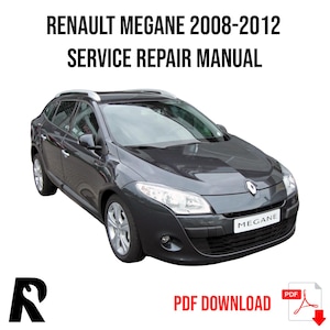 Renault Megane 2008-2012 Service Manual Repair, Workshop Service Repair, INSTANT Download PDF