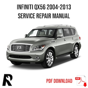 Infiniti QX56 2004-2013 Service Manual Repair, Workshop Service Repair, INSTANT Download PDF