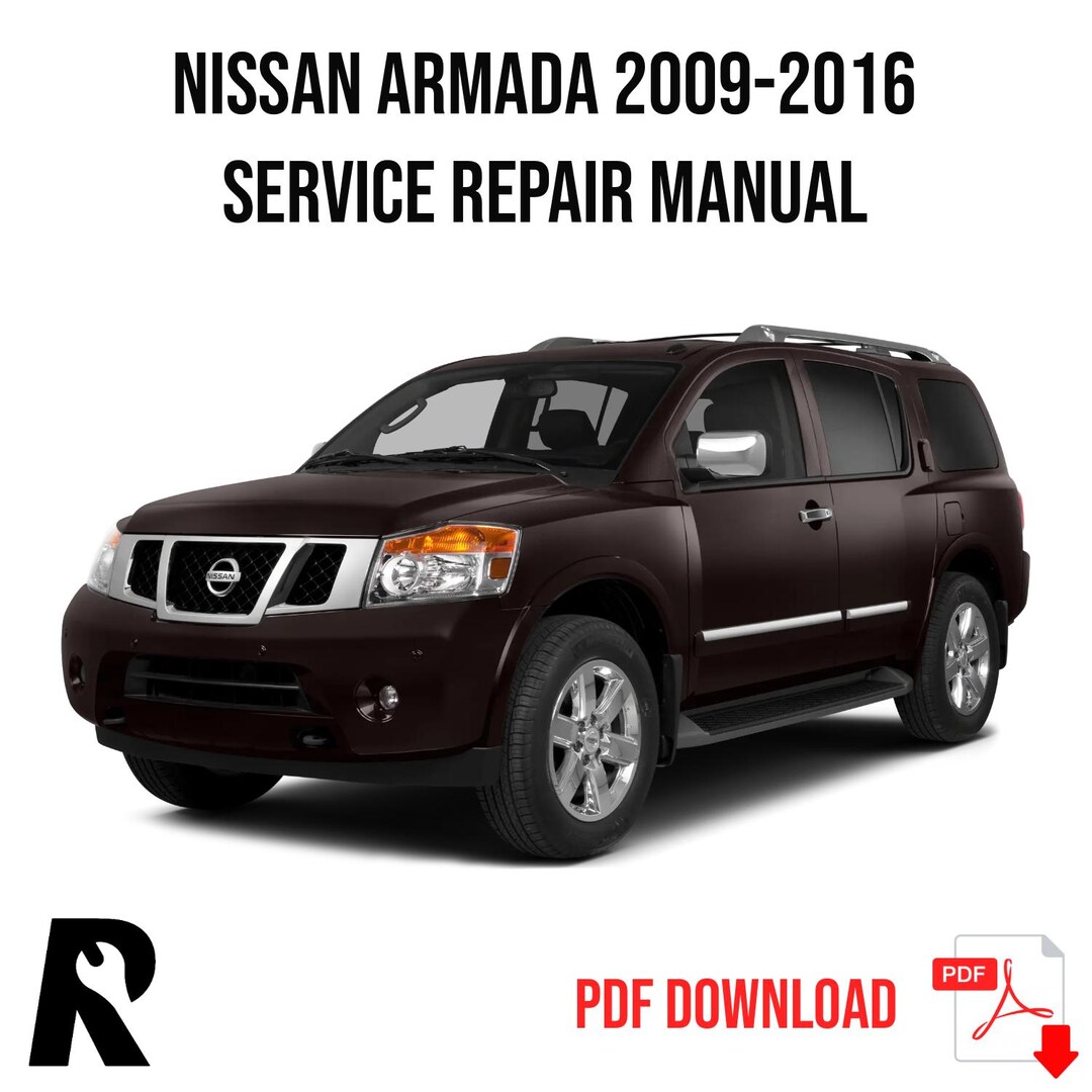Nissan Armada 2009-2016 Service Manual Repair, Workshop Service Repair, INSTANT Download PDF - Etsy