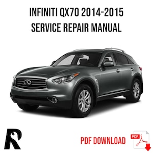 Infiniti QX70 2014-2015 Service Manual Repair, Workshop Service Repair, INSTANT Download PDF