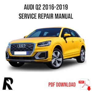 Audi Q2 2016-2019 Service Manual Repair, Workshop Service Repair, INSTANT Download PDF
