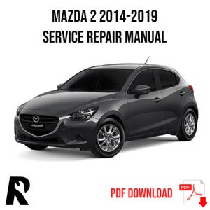 Mazda 2 2014-2019 Service Manual Repair, Workshop Service Repair, INSTANT Download HTML
