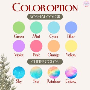 May include: A color chart with the text "COLOR OPTION" and "NORMAL COLOR" and "GLITTER COLOR". The chart displays various color options, including green, mint, cyan, blue, violet, pink, orange, yellow, sky, sea, rainbow, and galaxy.