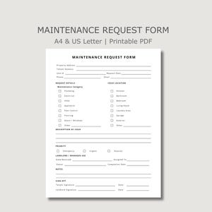 May include: A black and white printable maintenance request form document featuring fields for property address, tenant name, unit number, request date, contact information, maintenance categories, issue locations, priority levels, and signature lines.