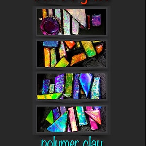 Faux dichroic glass tutorial polymer clay, the real thing, color shifting faux glass, color changing, color flip, dichroic glass imitation