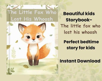 The Little Fox Who Lost His Whoosh | Kids Storybook | Bedtime Story | Digital Download