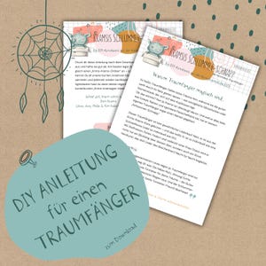 May include: A DIY dreamcatcher instruction sheet with the text "DIY Anleitung für einen Traumfänger" in a teal bubble. Two printed sheets with text and illustrations are visible, along with a dreamcatcher illustration.