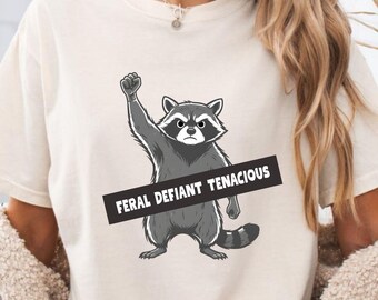 Subtle FDT Feral Defiant Tenacious Raccoon Comfort Colors® Shirt, Anti Trump Tshirt, Democrat T-shirt, Funny Political Protest Shirt