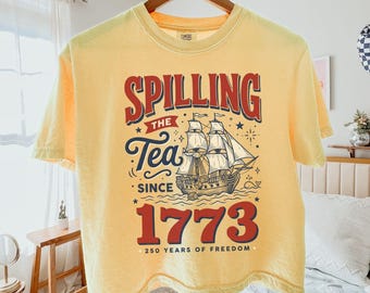 Spilling The Tea Since 1773 Tee, Comfort Colors® Cropped Boxy Tee, Funny 4th Of July Tee, Patriotic USA Shirt, 250th Anniversary