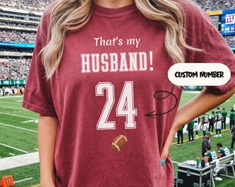That's My Husband Shirt, Comfort Colors Football Wife Tee, Personalized Number Game Day Shirt, Football Season Gift for Wife