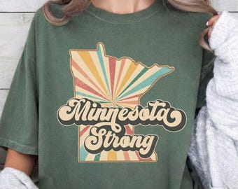 Minnesota Strong Comfort Colors Shirt,State Pride Unisex Tee,Minnesota Retro Rebel Alliance Political T-Shirt,Resistance Apparel,Abolish Ice