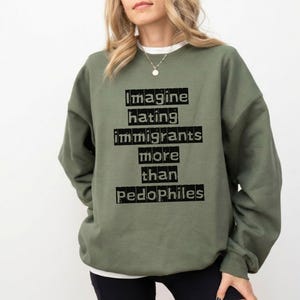 Imagine Hating Immigrants Tee, Abolish Ice Anti Ice, Protect Immigrants, Chinga La Migra, FDT Liberal Protest, Trump Epstein image 8