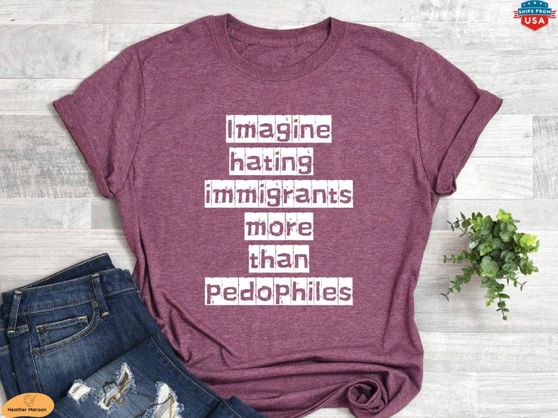 Imagine Hating Immigrants Tee, Abolish Ice Anti Ice, Protect Immigrants, Chinga La Migra, FDT Liberal Protest, Trump Epstein image 5