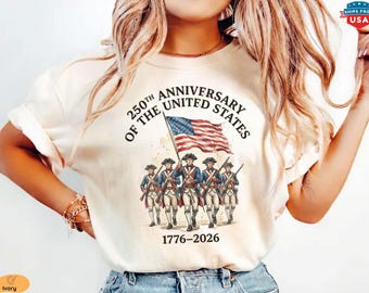 America 250th Anniversary Revolutionary War Soldiers Shirt,Comfort Colors 4th of July Tee,Patriotic Independence Day T-shirt,USA History Tee