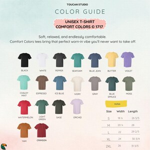 May include: Color guide for Unisex T-shirts, featuring a variety of Comfort Colors. The guide displays 18 different shirt colors, including black, white, and violet. Size chart shows width and length in inches, with sizes ranging from S to 2XL.