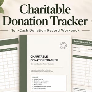 May include: A Charitable Donation Tracker non-cash donation record workbook with a white cover, dark green accents, and text including 'Organize items. Document fair market value. Keep receipts and year-end records in one place.' with interior pages.