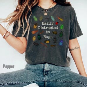 Easily Distracted by Bugs Sweatshirt, Entomology Shirt, Bug Lover Hoodie, Entomology Gift, Entomologist Shirt Insect Shirt Insect Lover Gift