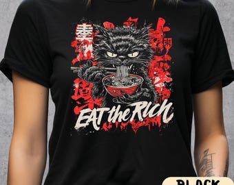 Eat the Rich Shirt Hoodie or Sweatshirt – Angry Ramen Cat Graphic – Gildan Streetwear – Japanese Punk Protest Clothing