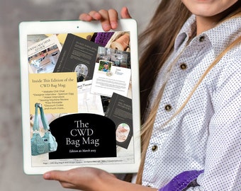 The CWD Bag Mag Edition TWO - Includes the BONUS of the Abigail pdf Bag sewing pattern!
