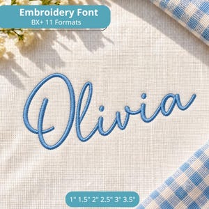 May include: An embroidery font design featuring the name Olivia stitched in blue thread on a white fabric background. The text Embroidery Font BX+ 11 Formats is visible at the top, and 1" 1.5" 2" 2.5" 3" 3.5" is printed at the bottom.
