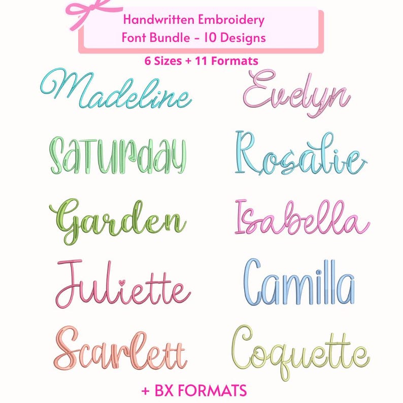May include: A digital font bundle showcasing handwritten embroidery designs. The image presents names and words in various colours, such as "Madeline," "Evelyn," and "Saturday." The text also includes "6 Sizes + 11 Formats" and "+ BX FORMATS."
