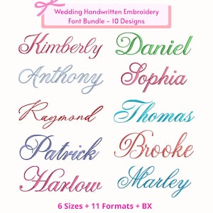 May include: A digital display of a Wedding Handwritten Embroidery Font Bundle featuring 10 names in various colors and cursive styles, including Kimberly, Daniel, Anthony, Sophia, Raymond, Thomas, Patrick, Brooke, Harlow, and Marley, with 6 sizes and 11 formats.