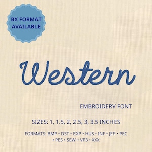 May include: A digital embroidery font named "Western" in a blue script style. The image includes the text "BX Format Available" in a blue badge. Font sizes range from 1 to 3.5 inches. Formats include BMP, DST, EXP, HUS, INF, JEF, PEC, PES, SEW, VP3, and XXX.